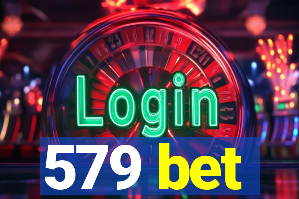 579 bet